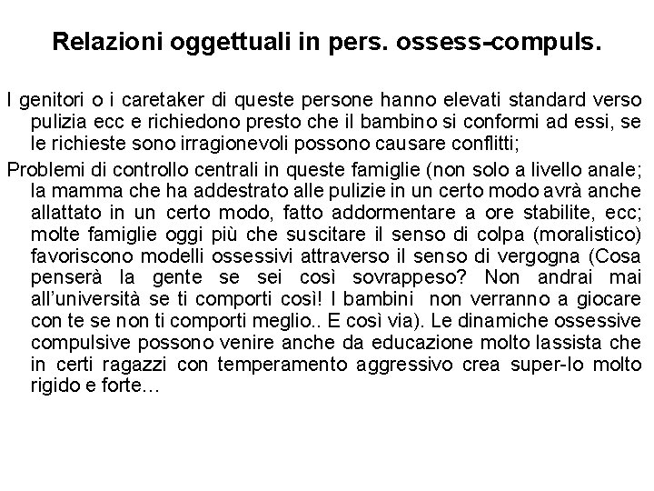 Relazioni oggettuali in pers. ossess-compuls. I genitori o i caretaker di queste persone hanno