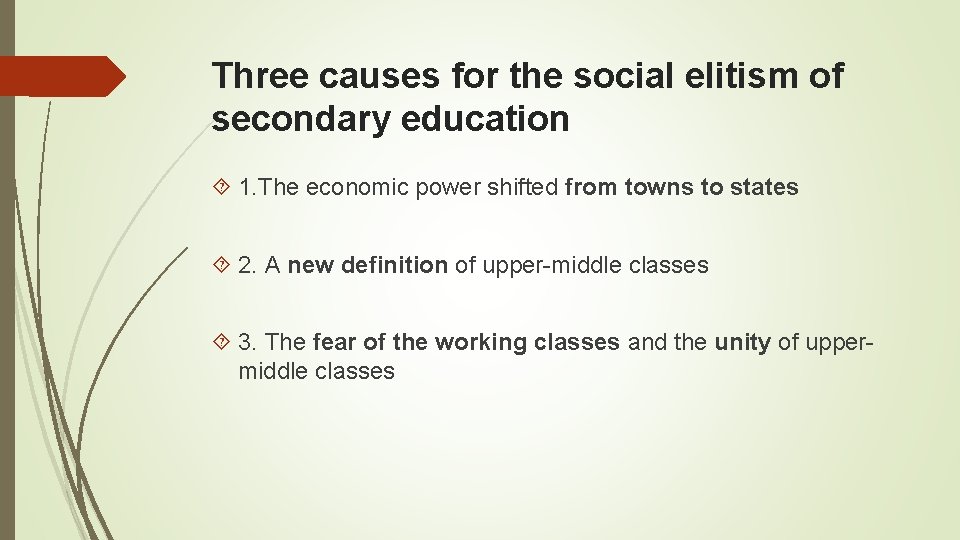 Three causes for the social elitism of secondary education 1. The economic power shifted