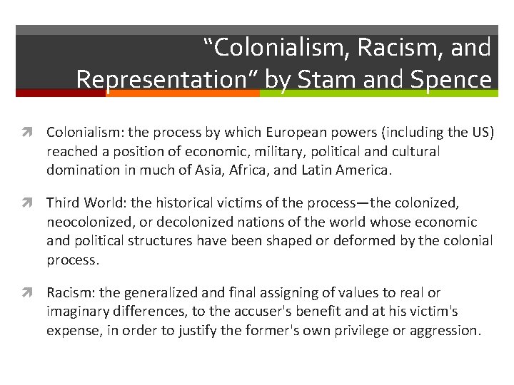 “Colonialism, Racism, and Representation” by Stam and Spence Colonialism: the process by which European “Colonialism, Racism, and Representation” by Stam and Spence Colonialism: the process by which European
