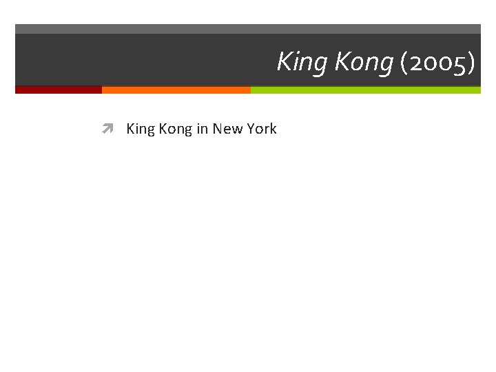 King Kong (2005) King Kong in New York King Kong (2005) King Kong in New York