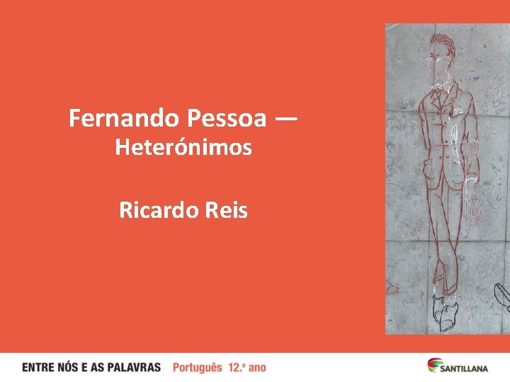 Fernando Pessoa — Heterónimos Ricardo Reis 