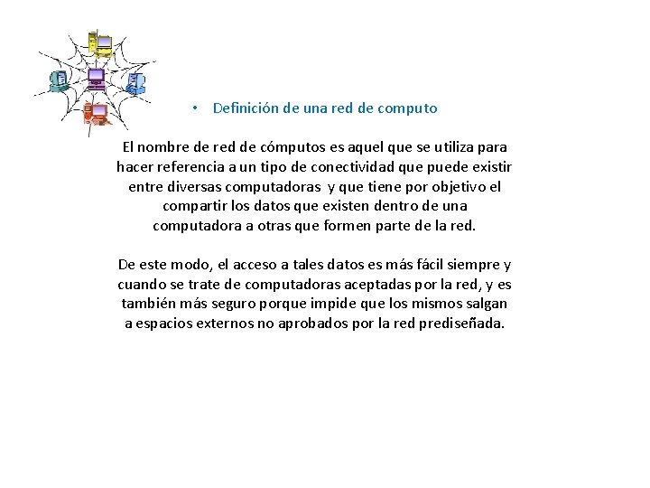  • Definición de una red de computo El nombre de red de cómputos