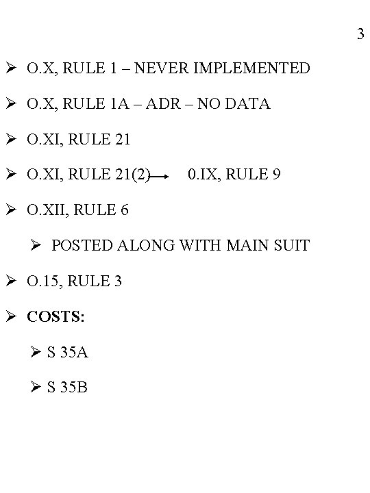 3 Ø O. X, RULE 1 – NEVER IMPLEMENTED Ø O. X, RULE 1