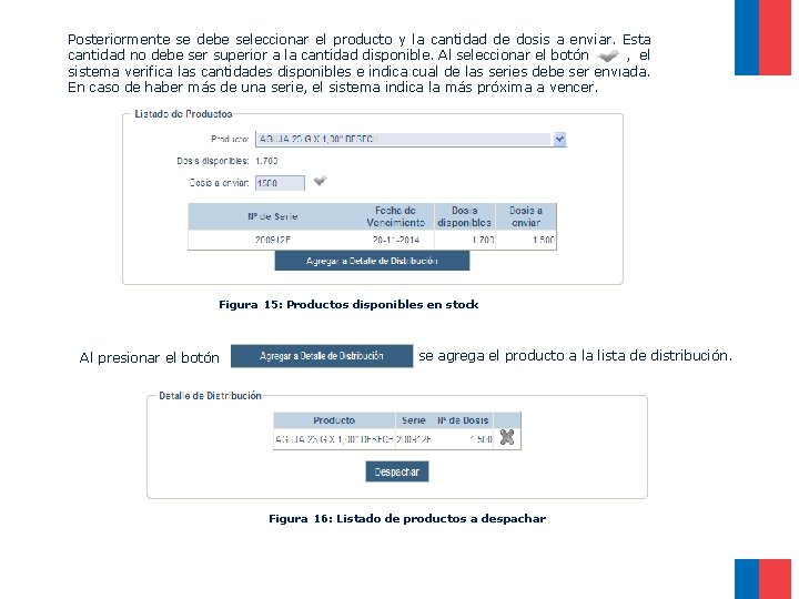 Posteriormente se debe seleccionar el producto y la cantidad de dosis a enviar. Esta