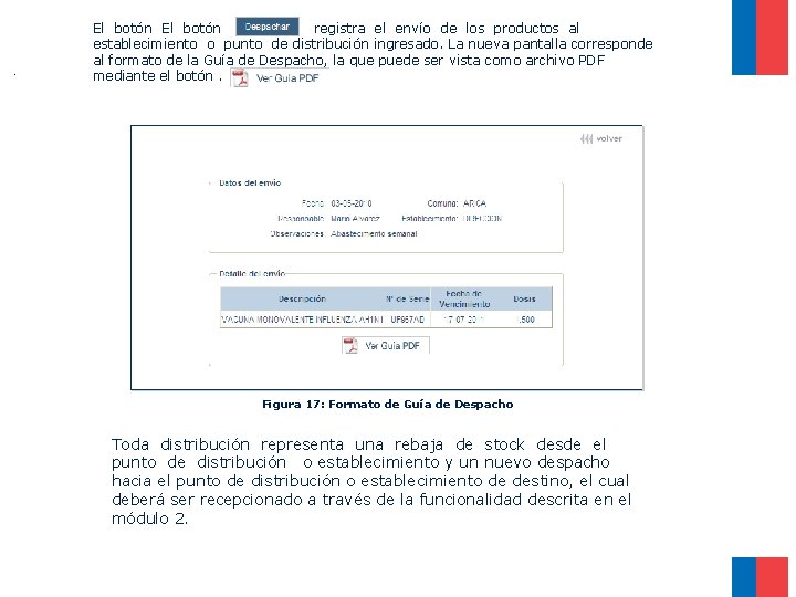 . El botón registra el envío de los productos al establecimiento o punto de