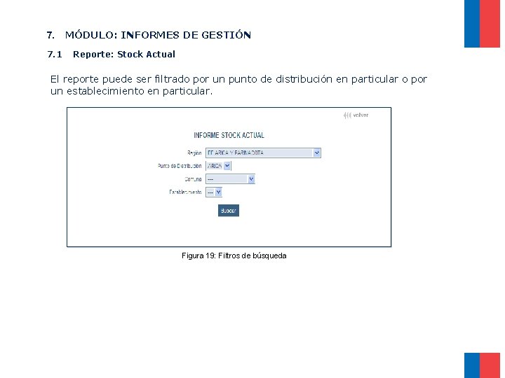 7. 7. 1 MÓDULO: INFORMES DE GESTIÓN Reporte: Stock Actual El reporte puede ser