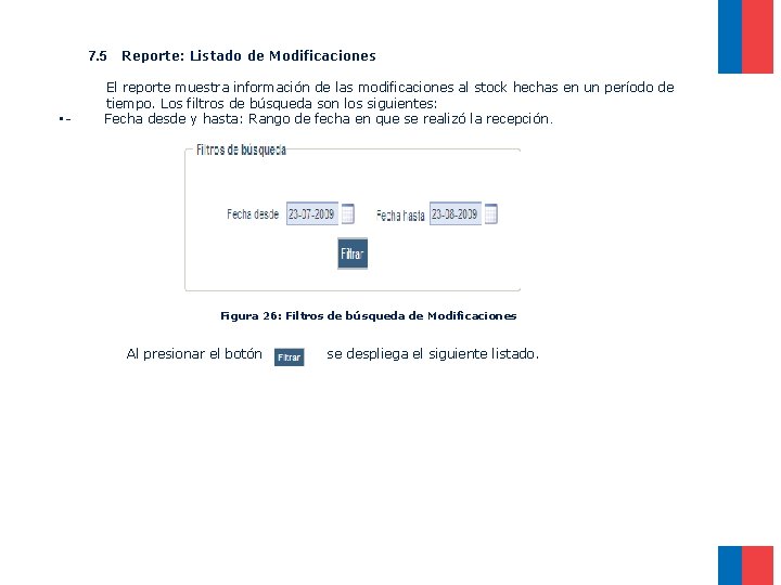 7. 5 Reporte: Listado de Modificaciones El reporte muestra información de las modificaciones al