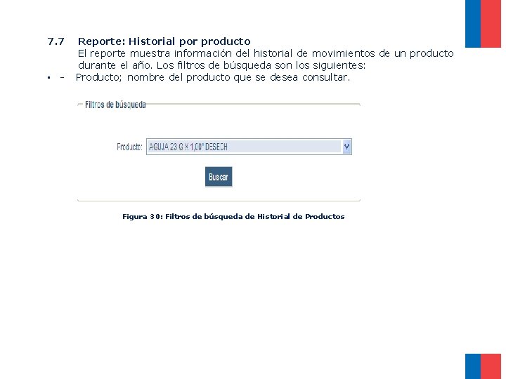 7. 7 Reporte: Historial por producto El reporte muestra información del historial de movimientos