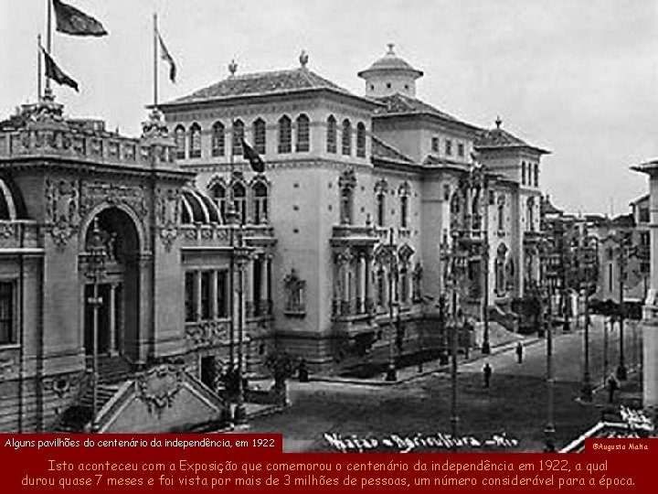 Alguns pavilhões do centenário da independência, em 1922 ©Augusto Malta Isto aconteceu com a