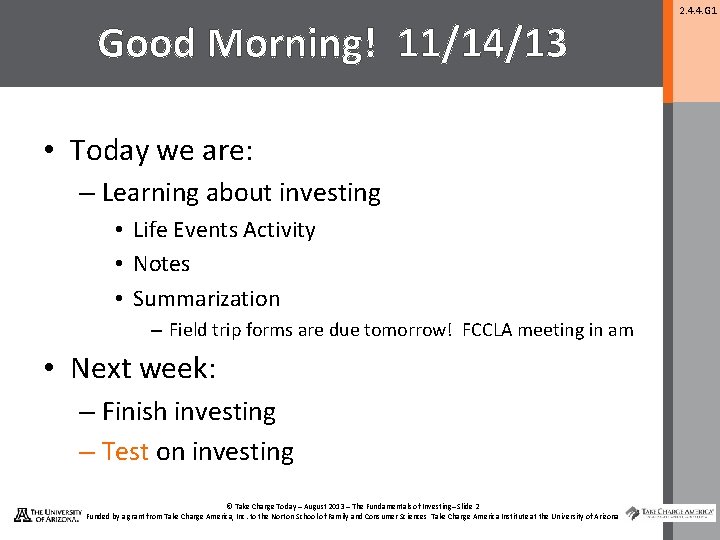 Good Morning! 11/14/13 • Today we are: – Learning about investing • Life Events