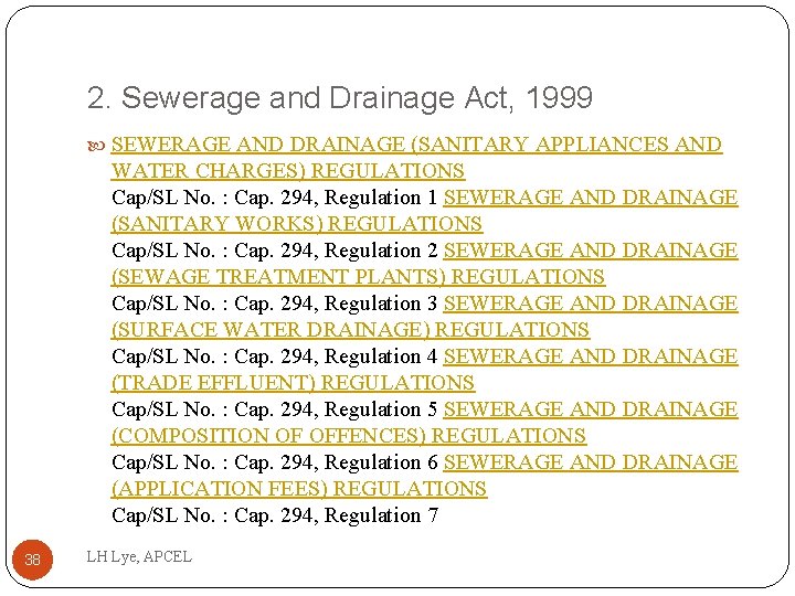 2. Sewerage and Drainage Act, 1999 SEWERAGE AND DRAINAGE (SANITARY APPLIANCES AND WATER CHARGES)