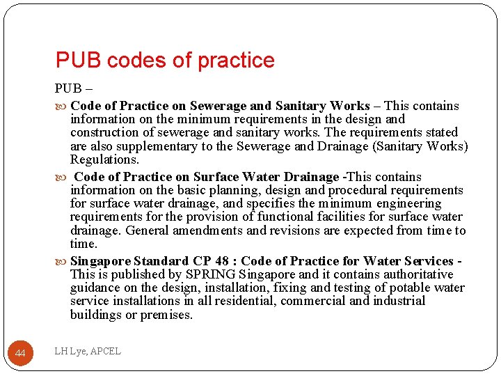 PUB codes of practice PUB – Code of Practice on Sewerage and Sanitary Works