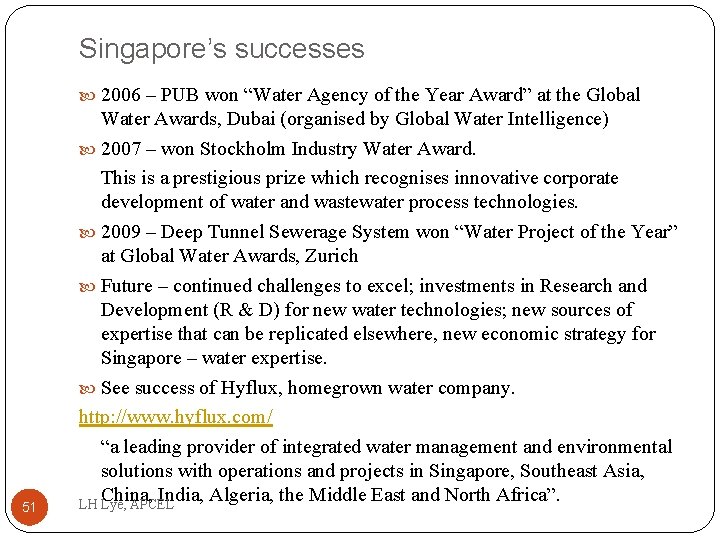Singapore’s successes 2006 – PUB won “Water Agency of the Year Award” at the