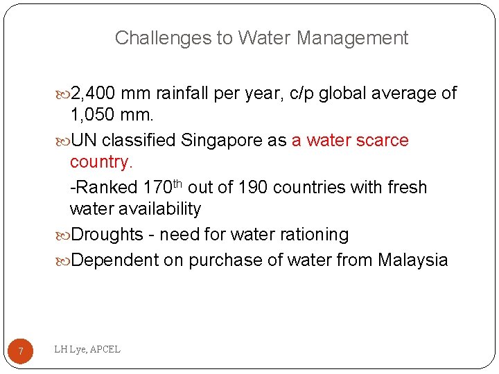 Challenges to Water Management 2, 400 mm rainfall per year, c/p global average of