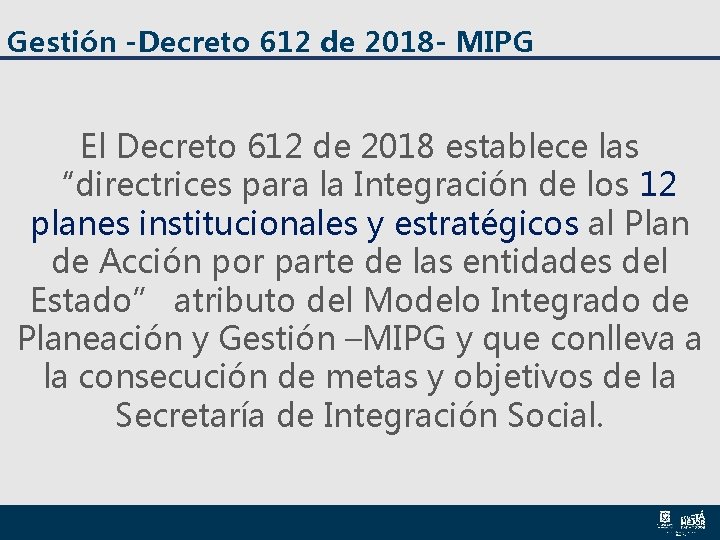 Gestión -Decreto 612 de 2018 - MIPG El Decreto 612 de 2018 establece las Gestión -Decreto 612 de 2018 - MIPG El Decreto 612 de 2018 establece las
