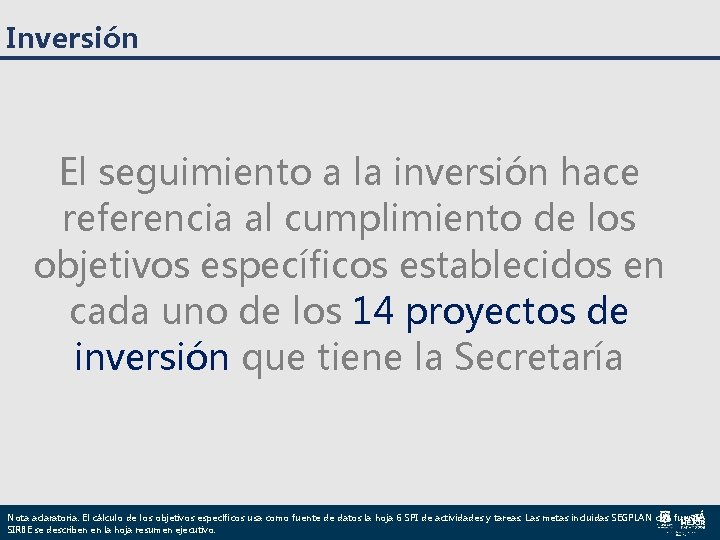 Inversión El seguimiento a la inversión hace referencia al cumplimiento de los objetivos específicos Inversión El seguimiento a la inversión hace referencia al cumplimiento de los objetivos específicos