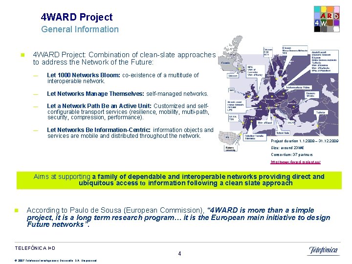 4 WARD Project General Information n 4 WARD Project: Combination of clean-slate approaches to 4 WARD Project General Information n 4 WARD Project: Combination of clean-slate approaches to