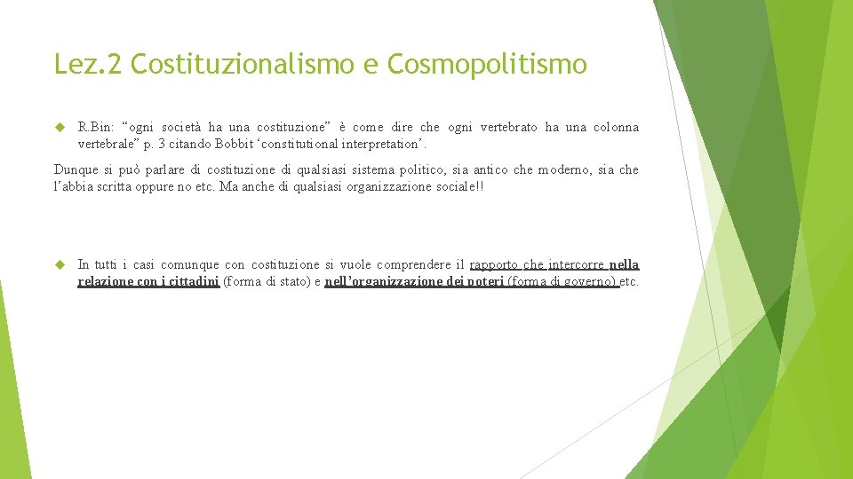 Lez. 2 Costituzionalismo e Cosmopolitismo R. Bin: “ogni società ha una costituzione” è come