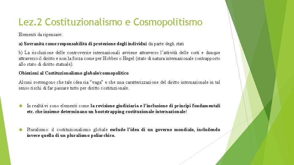 Lez. 2 Costituzionalismo e Cosmopolitismo Elementi da ripensare: a) Sovranità come responsabilità di protezione