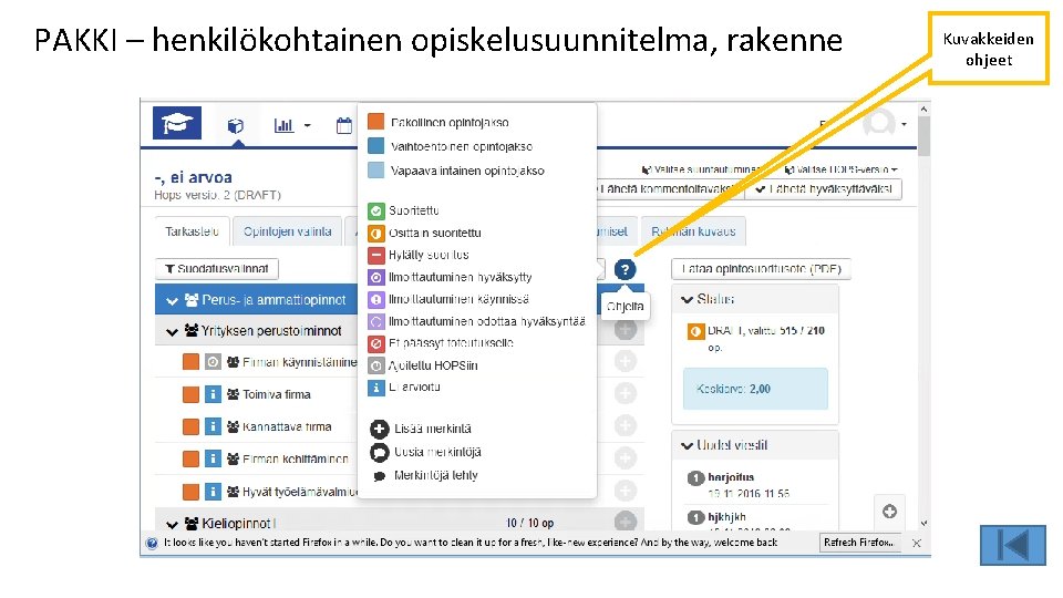 PAKKI – henkilökohtainen opiskelusuunnitelma, rakenne Kuvakkeiden ohjeet 