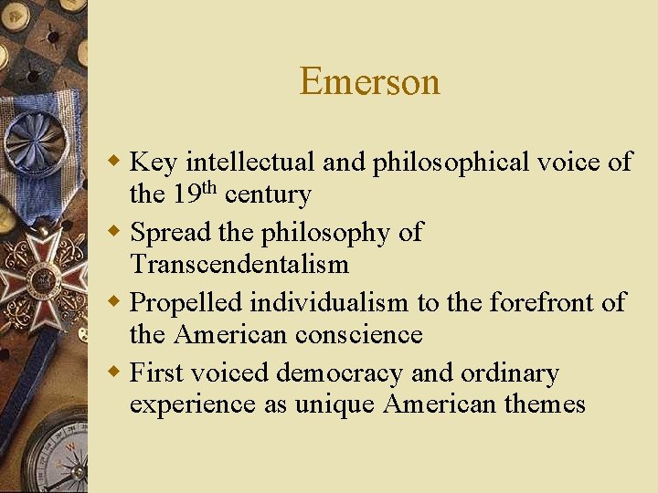 Emerson w Key intellectual and philosophical voice of the 19 th century w Spread