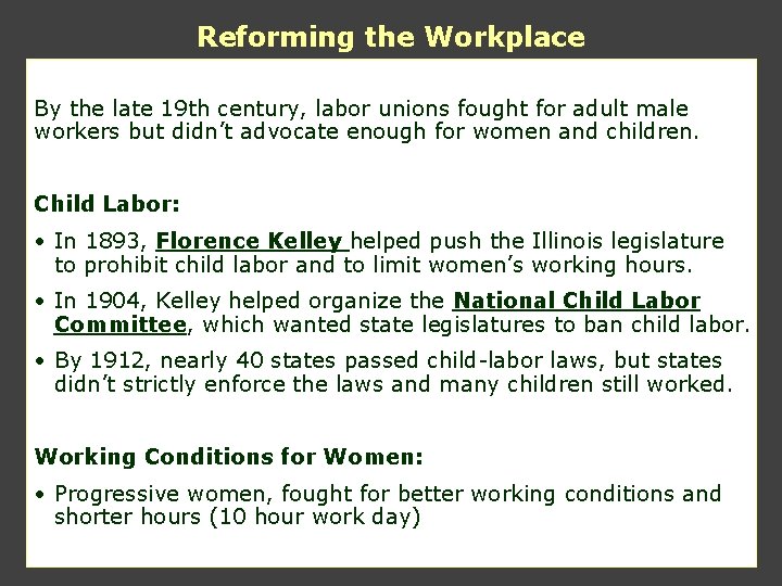 Reforming the Workplace By the late 19 th century, labor unions fought for adult Reforming the Workplace By the late 19 th century, labor unions fought for adult