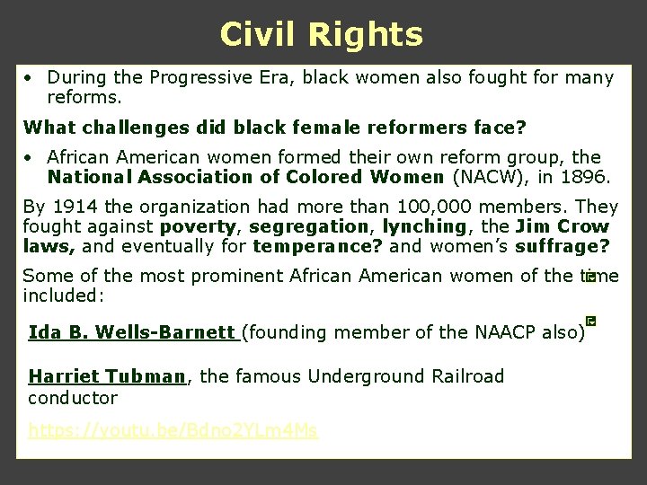 Civil Rights • During the Progressive Era, black women also fought for many reforms. Civil Rights • During the Progressive Era, black women also fought for many reforms.