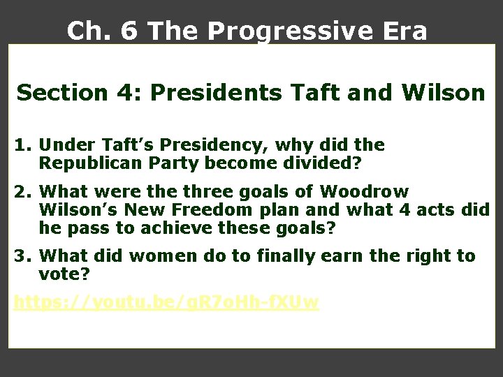 Ch. 6 The Progressive Era Section 4: Presidents Taft and Wilson 1. Under Taft’s Ch. 6 The Progressive Era Section 4: Presidents Taft and Wilson 1. Under Taft’s