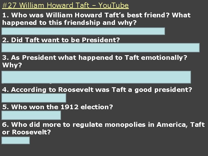 #27 William Howard Taft – You. Tube 1. Who was William Howard Taft’s best #27 William Howard Taft – You. Tube 1. Who was William Howard Taft’s best