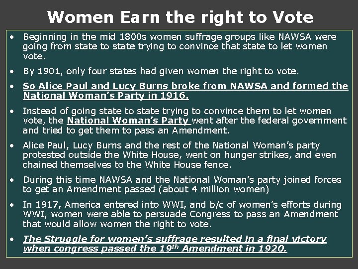 Women Earn the right to Vote • Beginning in the mid 1800 s women Women Earn the right to Vote • Beginning in the mid 1800 s women