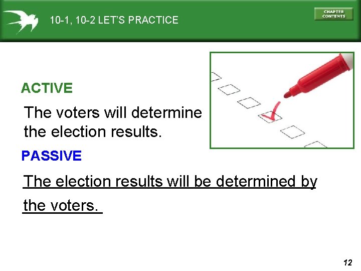 10 -1, 10 -2 LET’S PRACTICE ACTIVE The voters will determine the election results.
