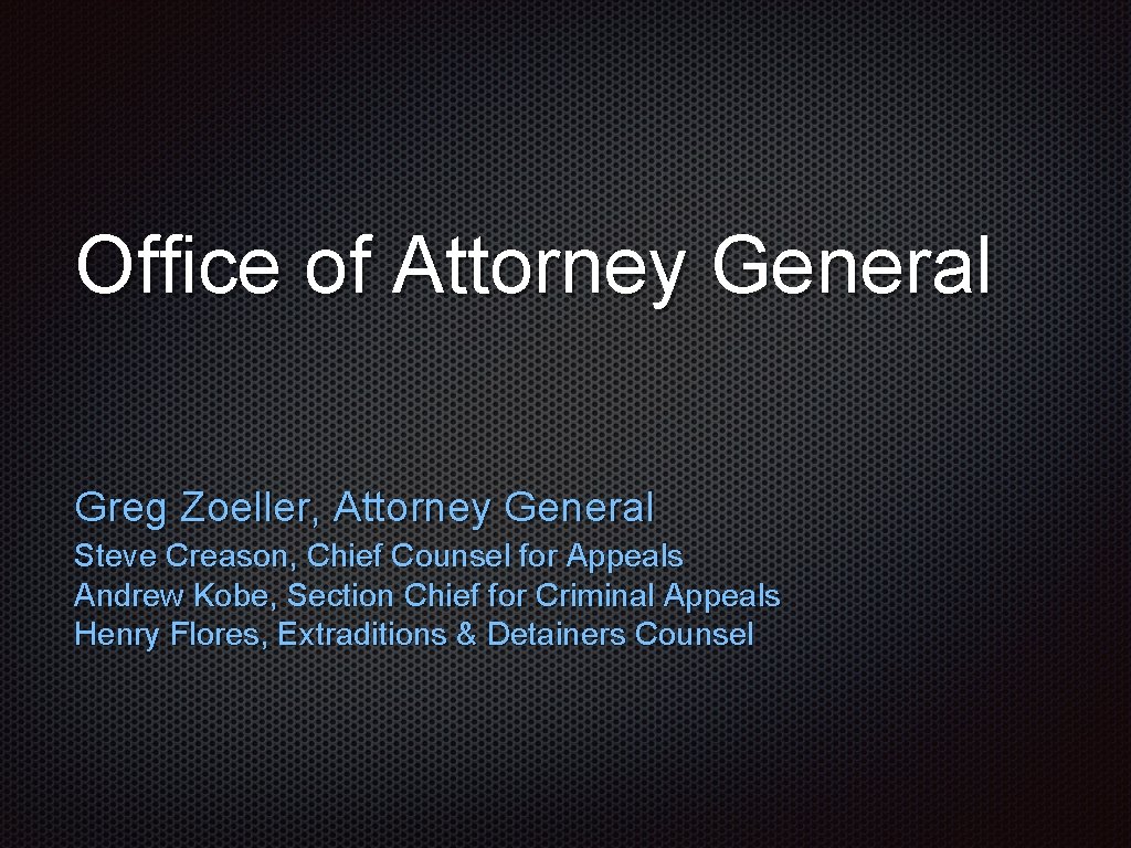 Office of Attorney General Greg Zoeller, Attorney General Steve Creason, Chief Counsel for Appeals