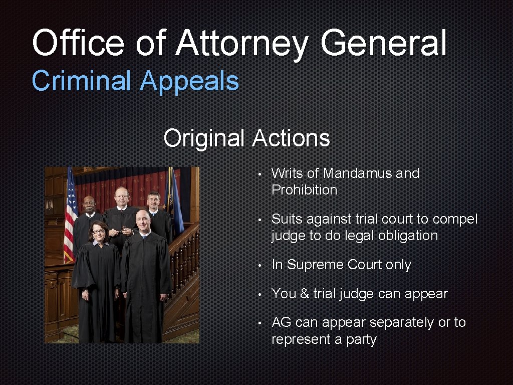 Office of Attorney General Criminal Appeals Original Actions • Writs of Mandamus and Prohibition