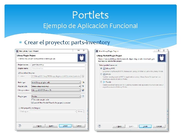 Portlets Ejemplo de Aplicación Funcional Crear el proyecto: parts-inventory 