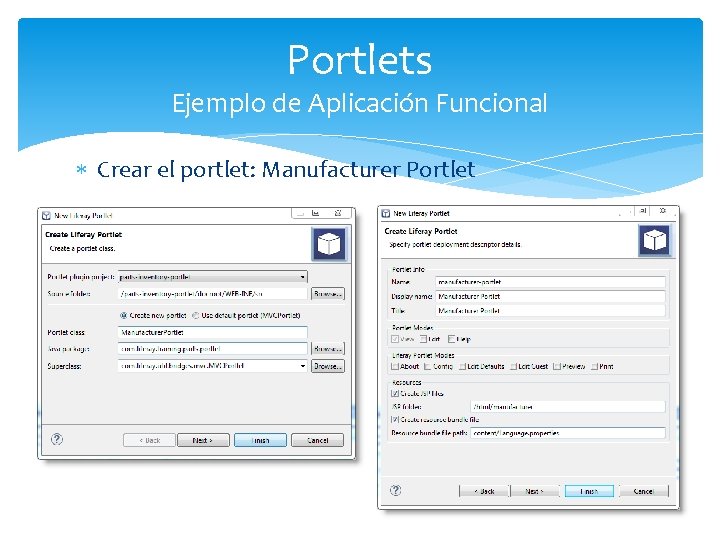 Portlets Ejemplo de Aplicación Funcional Crear el portlet: Manufacturer Portlet 