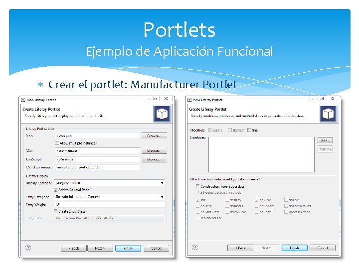 Portlets Ejemplo de Aplicación Funcional Crear el portlet: Manufacturer Portlet 
