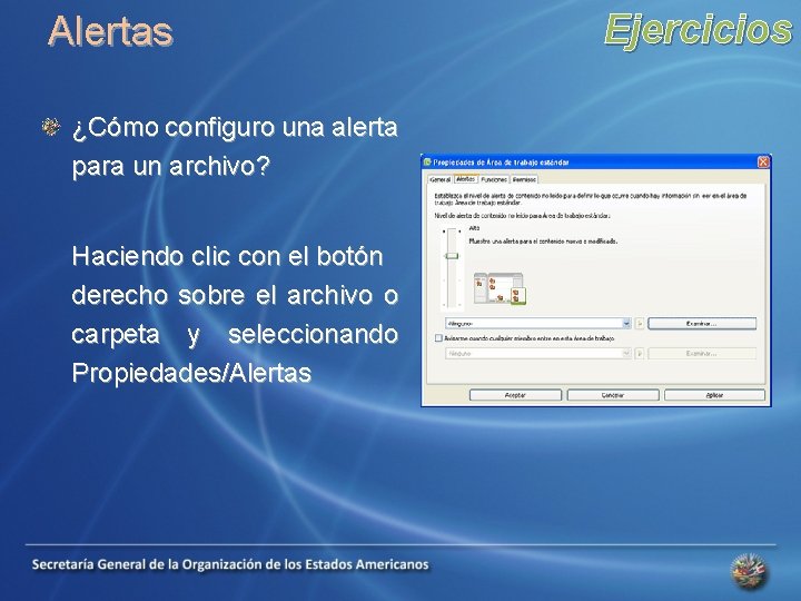 Alertas ¿Cómo configuro una alerta para un archivo? Haciendo clic con el botón derecho