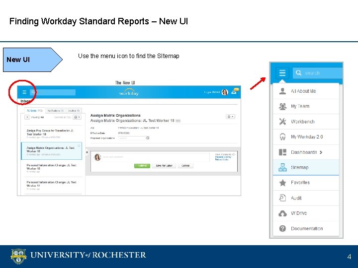 Finding Workday Standard Reports – New UI Use the menu icon to find the