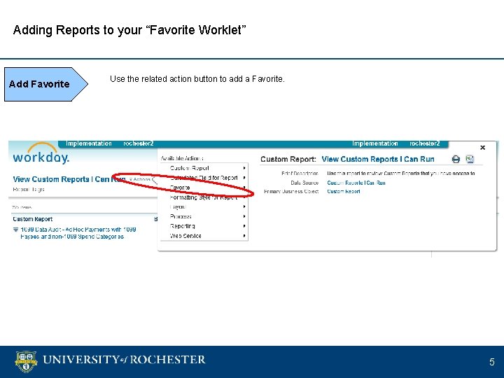 Adding Reports to your “Favorite Worklet” Add Favorite Use the related action button to