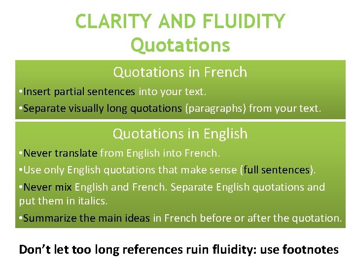 CLARITY AND FLUIDITY Quotations in French • Insert partial sentences into your text. •