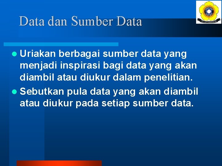 Data dan Sumber Data l Uriakan berbagai sumber data yang menjadi inspirasi bagi data