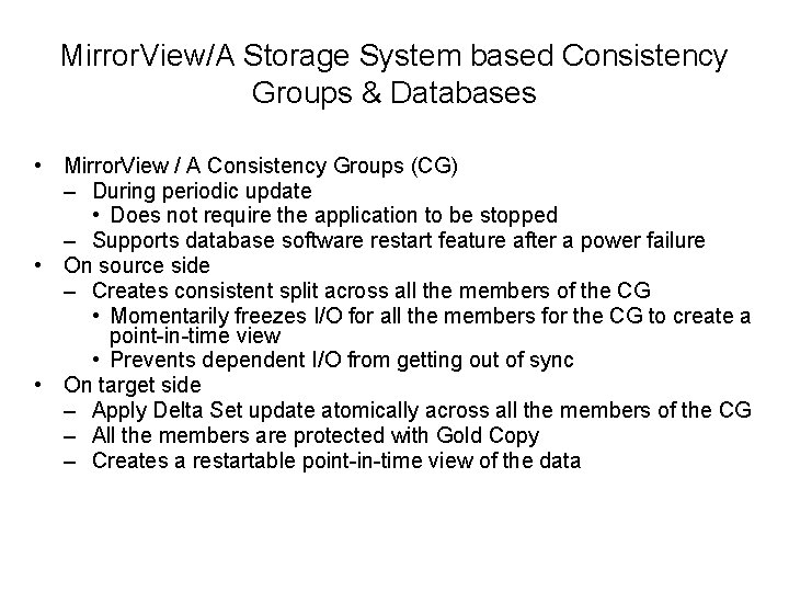 Mirror. View/A Storage System based Consistency Groups & Databases • Mirror. View / A