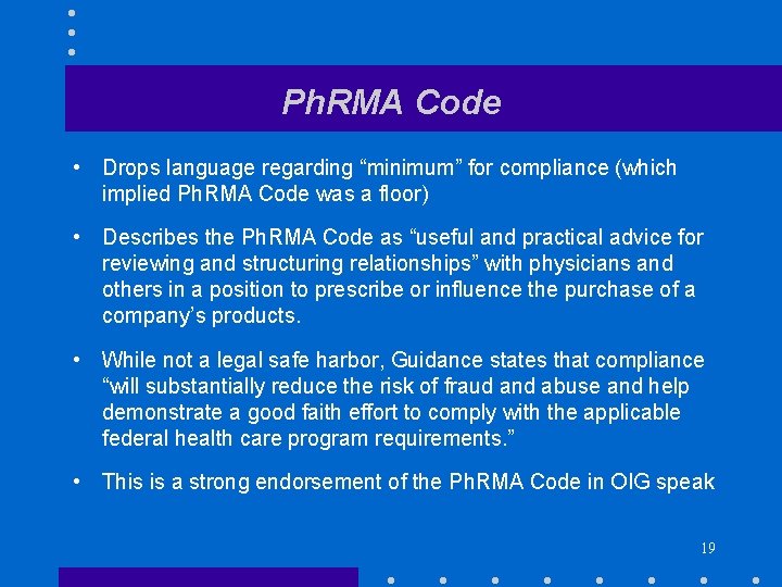 Ph. RMA Code • Drops language regarding “minimum” for compliance (which implied Ph. RMA