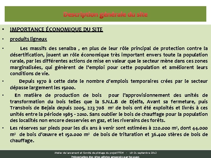 Description générale du site • IMPORTANCE ÉCONOMIQUE DU SITE • produits ligneux • Les