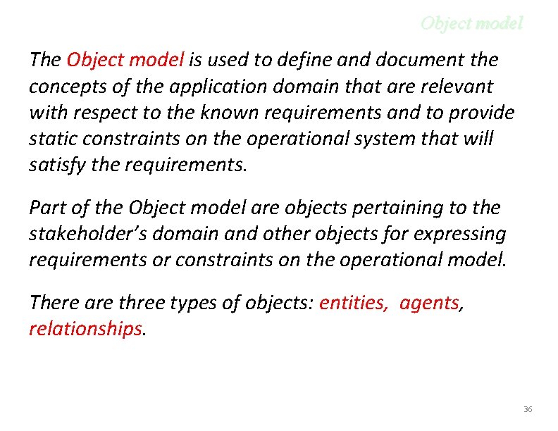 Object model The Object model is used to define and document the concepts of