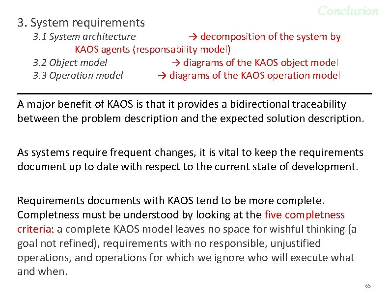 3. System requirements Conclusion 3. 1 System architecture → decomposition of the system by