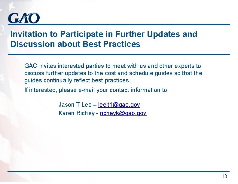 Invitation to Participate in Further Updates and Discussion about Best Practices GAO invites interested