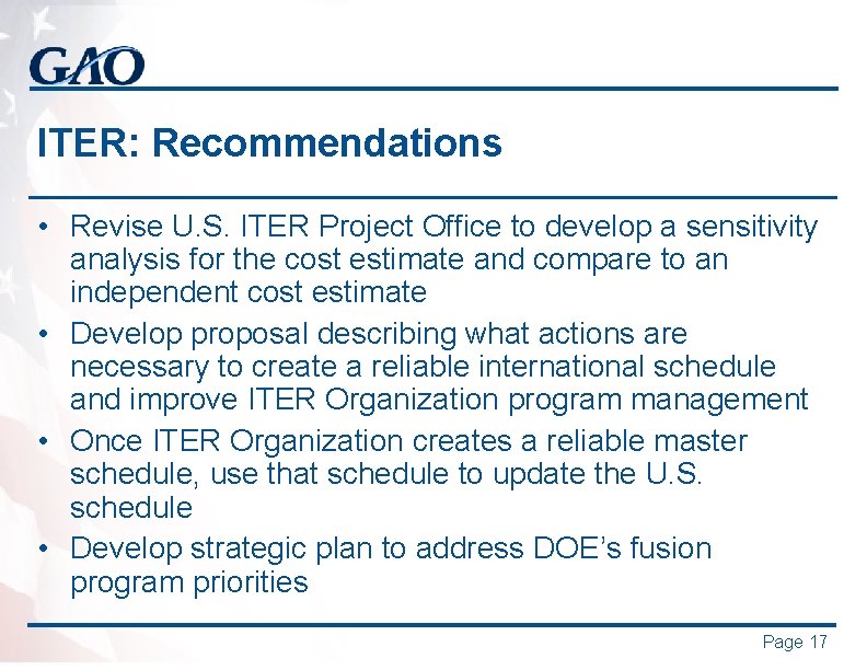 ITER: Recommendations • Revise U. S. ITER Project Office to develop a sensitivity analysis