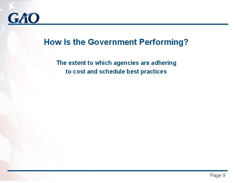 How Is the Government Performing? The extent to which agencies are adhering to cost