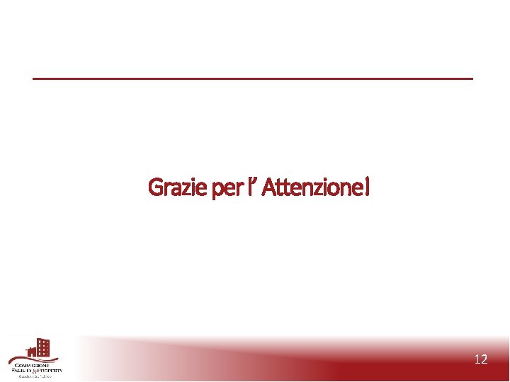 Grazie per l’ Attenzione! Società 12 